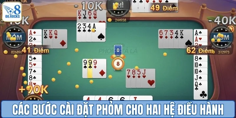 Các bước cài đặt phỏm cho hai hệ điều hành