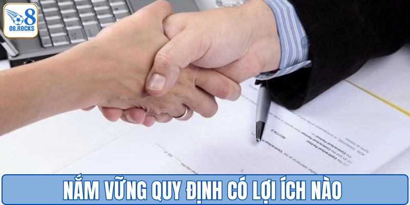 Nắm vững quy định có lợi ích nào
